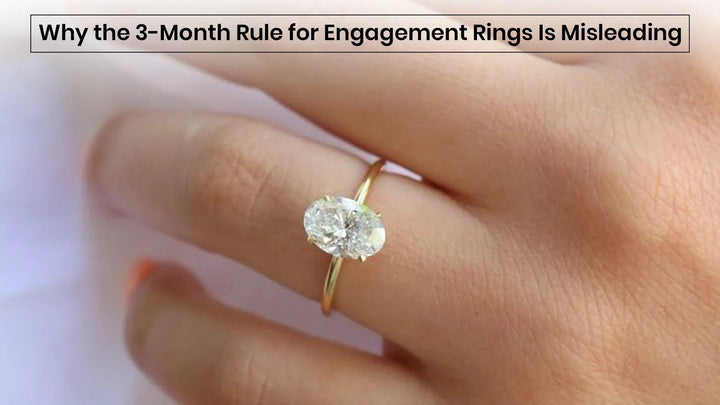 Why the 3-Month Rule for Engagement Rings